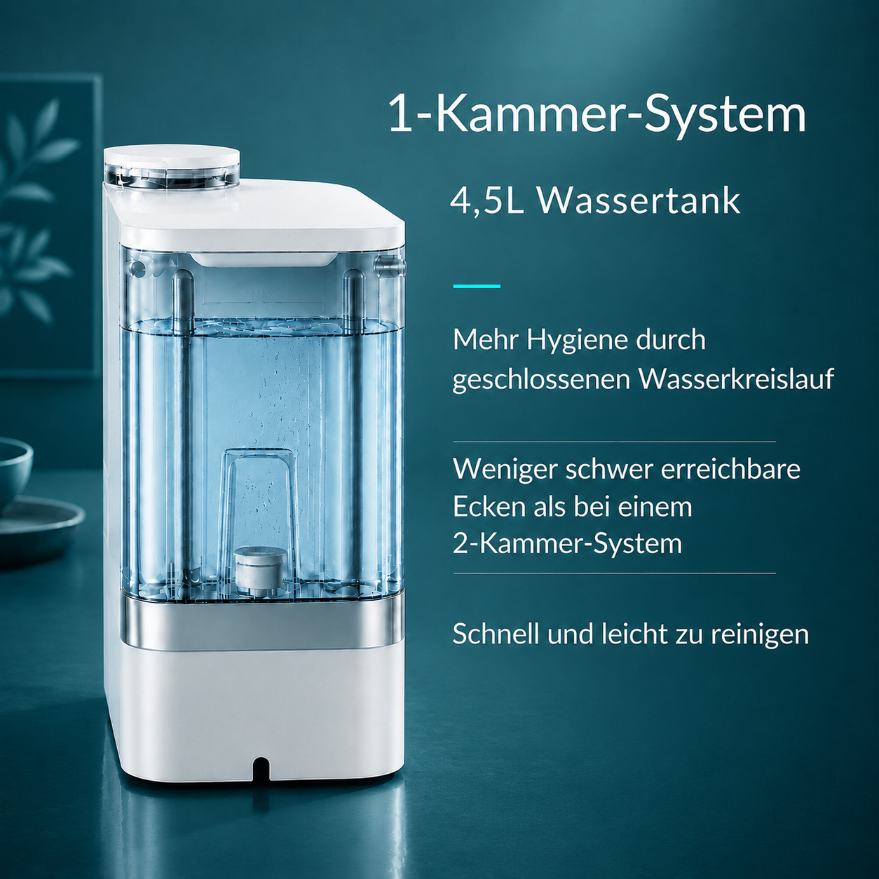 1-Kammer-System mit 4,5L Wassertank – hygienisch und leicht zu reinigen